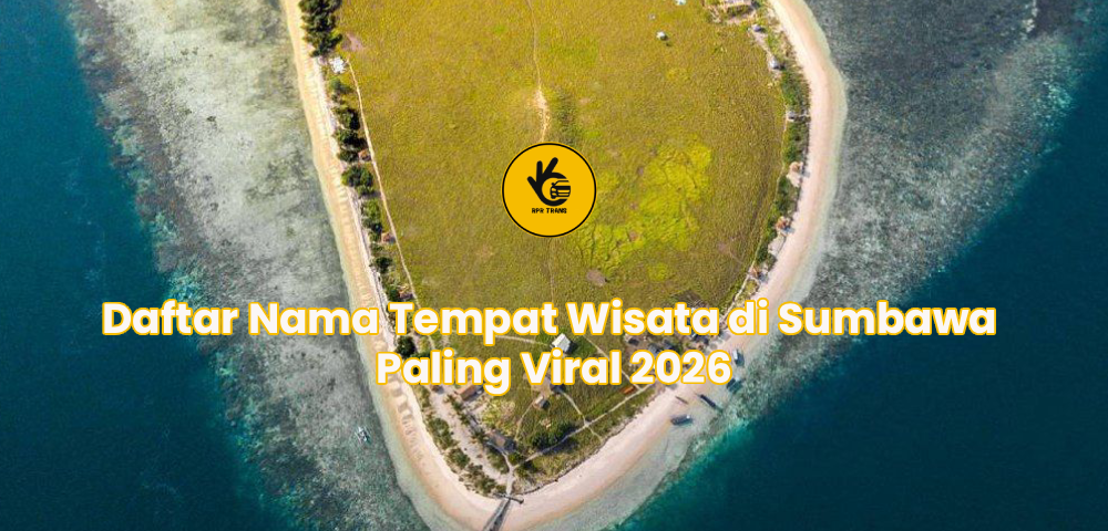Daftar Nama Tempat Wisata di Sumbawa Paling Viral 2026