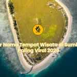 Daftar Nama Tempat Wisata di Sumbawa Paling Viral 2026