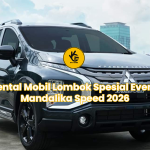 Rental Mobil Lombok Spesial Event Mandalika Speed 2026