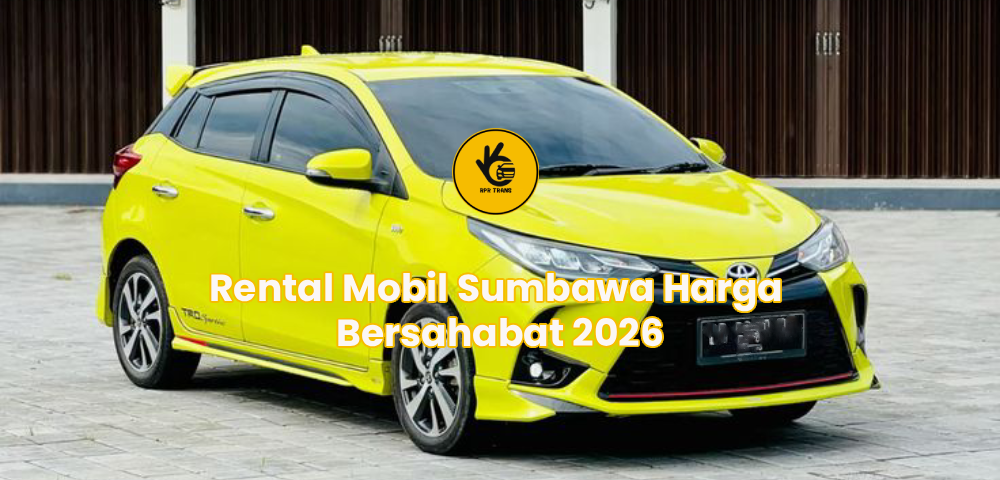 Rental Mobil Sumbawa Harga Bersahabat 2026