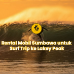 Rental Mobil Sumbawa untuk Surf Trip ke Lakey Peak